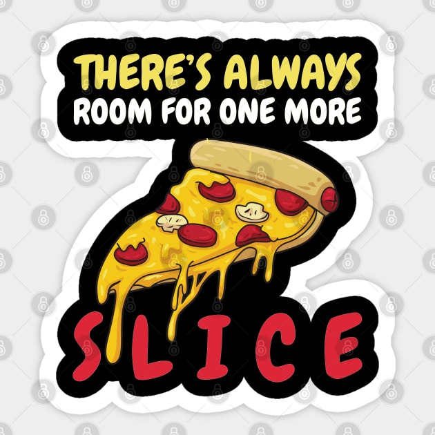 There's Always Room For One More Slice Sticker by OffTheDome